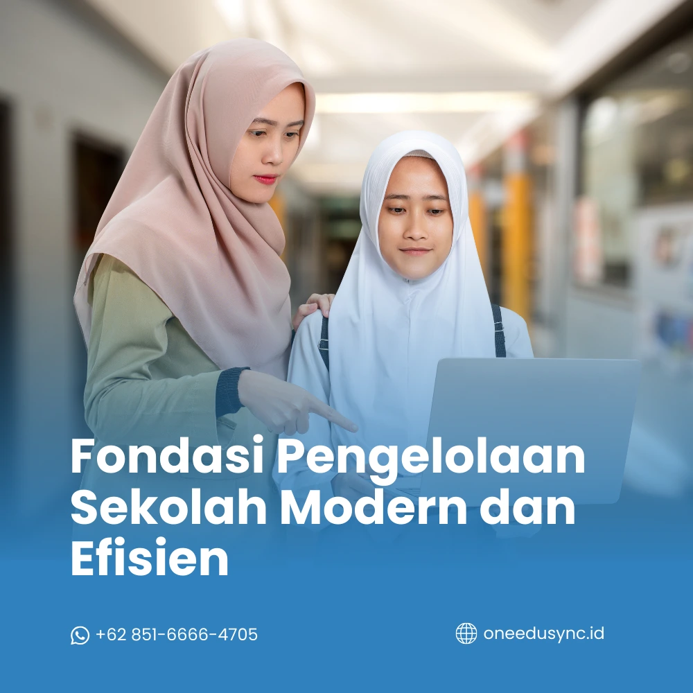 Digitalisasi Administrasi Sekolah: Fondasi Pengelolaan Sekolah Modern dan Efisien